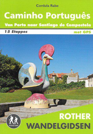 Caminho Português - Van Porto naar Santiago de Compostela